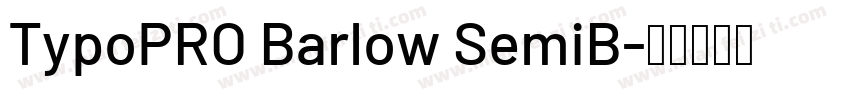TypoPRO Barlow SemiB字体转换